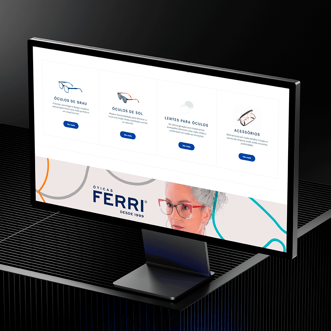 Óticas Ferri: Posicionamento e Ecossistema Digital